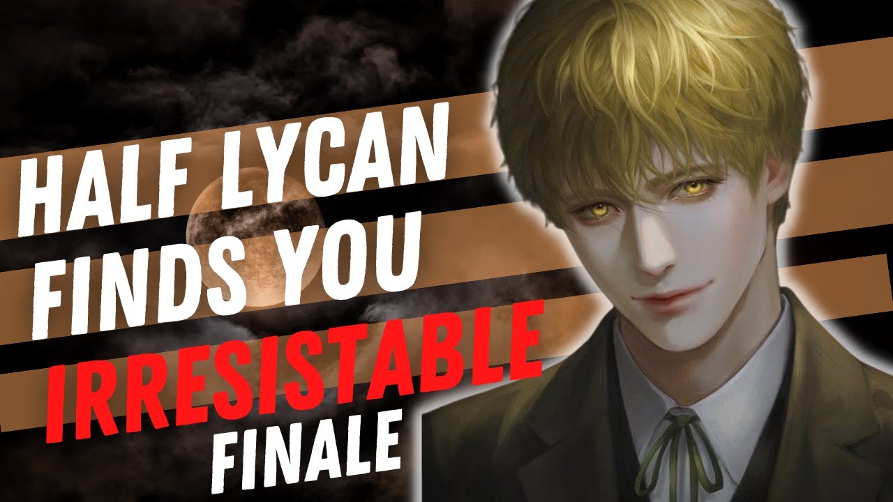 [ASMR] Possessive Half Lycan Finds You Irresistable ENDING [Roleplay] [Dominant] [Werewolf] [m4f]