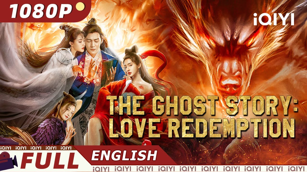 【ENG SUB】The Ghost Story Love Redemption Fantasy/Costume Action