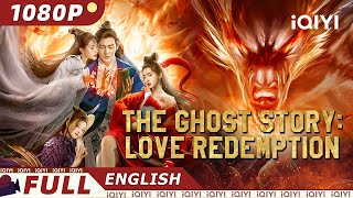The Ghost Story: Love Redemption