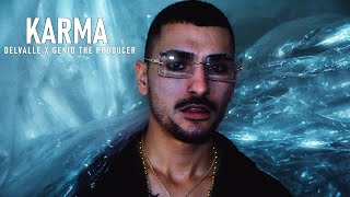 Delvalle x Genio The Producer - Karma (Official Video)