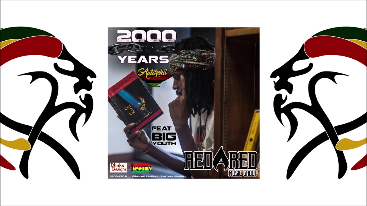 Watch Autarchii Ft Big Youth - 2000 Years (2020 By Red A Red Music Group) on YouTube Watch Autarchii Ft Big Youth - 2000 Years (2020 By Red A Red Music Group) on YouTube