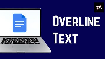 How to Overline Text in Google Docs