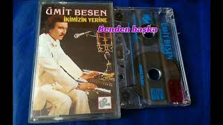 Ümit Besen Benden Başka