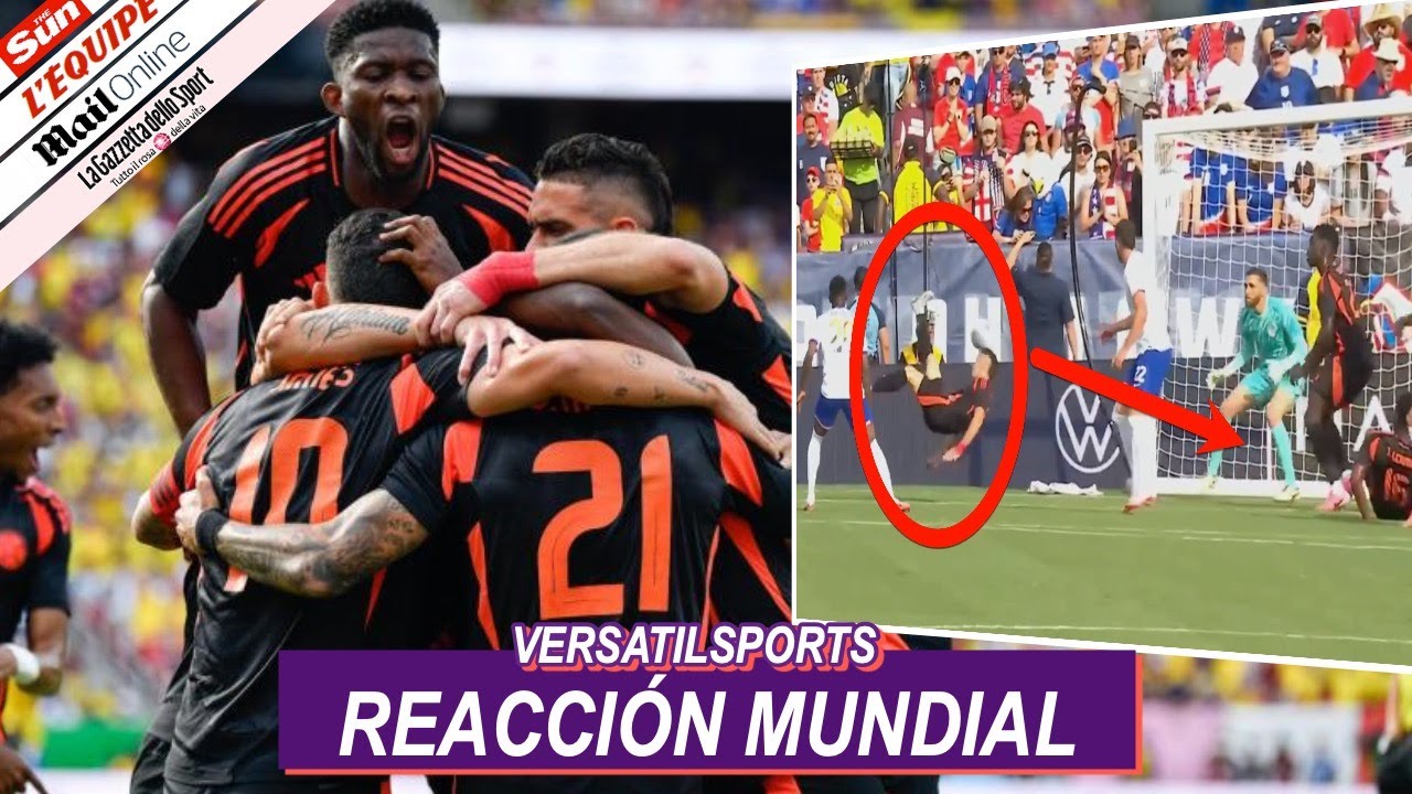 ASI REACCIONA LA PRENSA MUNDIAL a GOLEADA de COLOMBIA vs ESTADOS UNIDOS ...