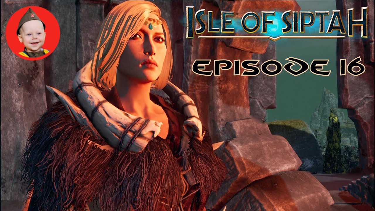 Остров Сиптах 2023: Эпизод 16 — Больше драконов и Кузница Первых Людей