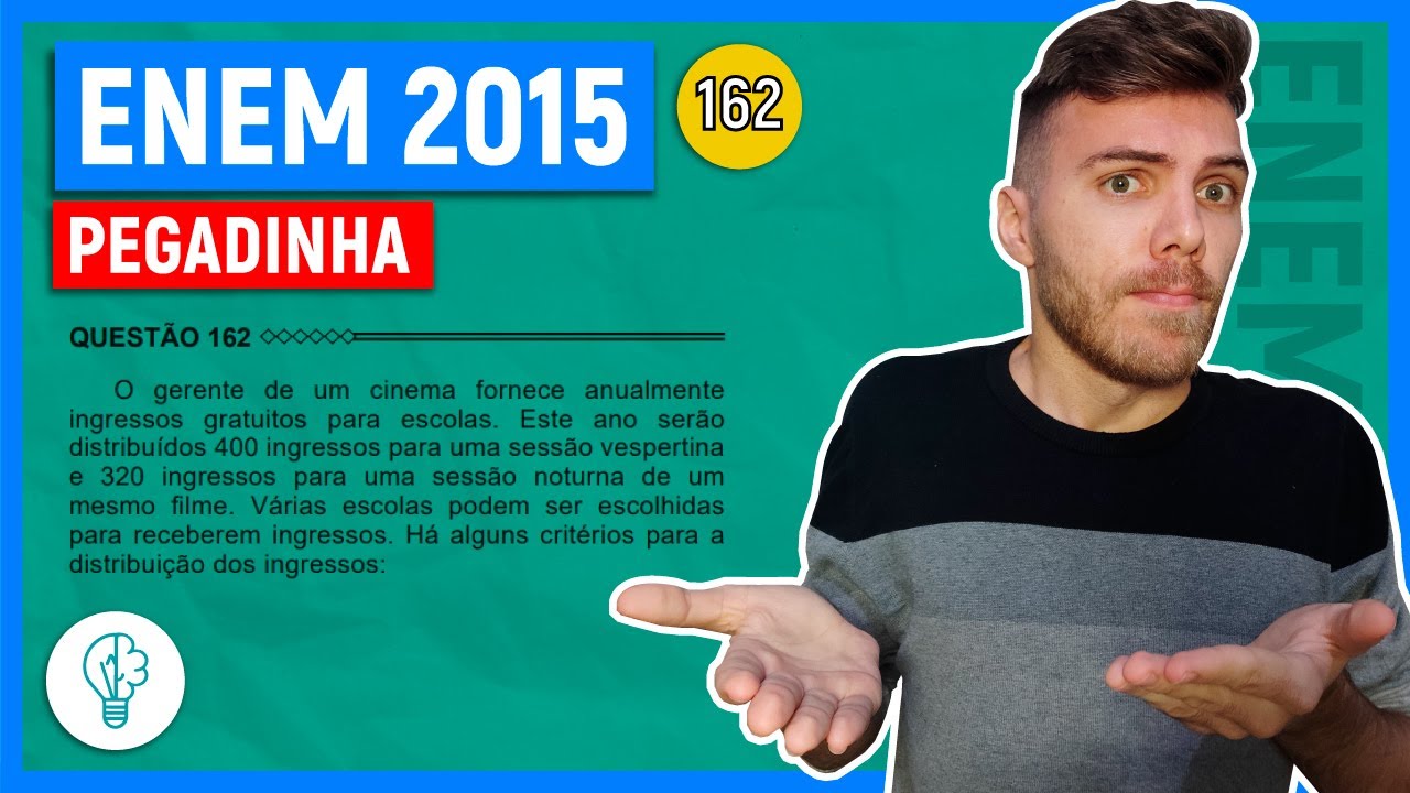 🛑162 Enem 2015 - PEGADINHA - O gerente de um cinema fornece anualmente ...