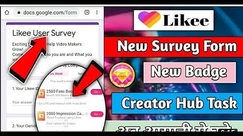 Likee New Survey Form Likee New Badge Creator Hub Task अब आसानी से करें   likee official  🔥🔥🔥