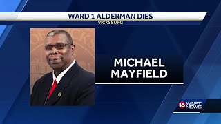Vicksburg Alderman Mayfield dies