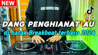 DJ BATAK DANG PENGHIANAT AU - dj batak breakbeat viral Terbaru 2024 Full Bass | By Gabriel Studio