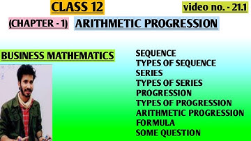21.1 || ARITHMETIC PROGRESSION || CLASS 12 || JAC BOARD || BMT || BUSINESS MATHEMATICS || FIRST TERM