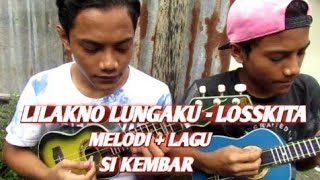 LILAKNO LUNGAKU - LOSS KITA COVER SI KEMBAR kentrung