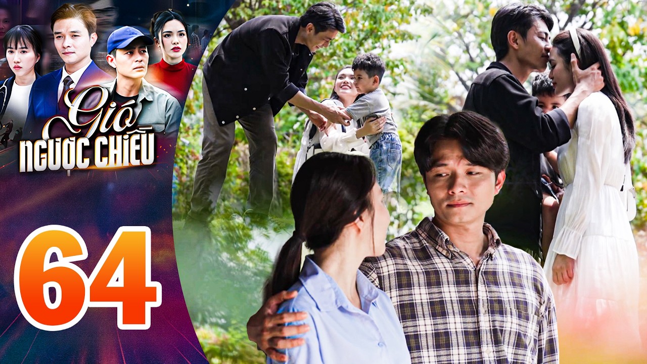 GIÓ NGƯỢC CHIỀU tập cuối | CÁI KẾT VIÊN MÃN SAU BAO SÓNG GIÓ | Phim Việt Nam 2025 | Kho Phim Việt