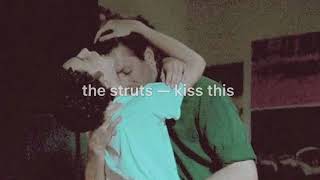 kiss this - the struts (slowed&reverb)