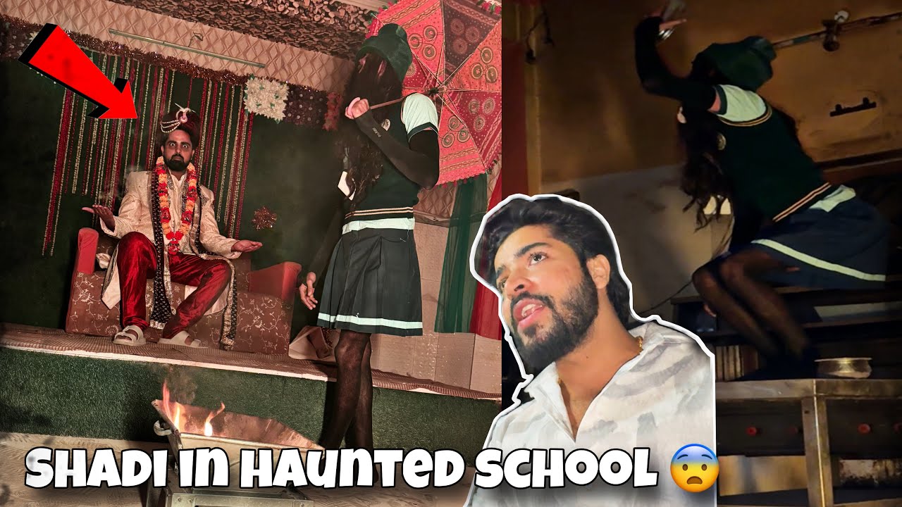Haunted school mai shadi ho rahi 😨 