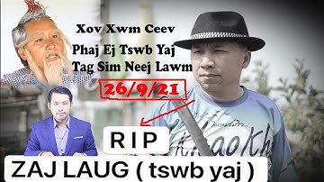 Xov Xwm Ceev 26/9/21 Phaj Ej Tswb Yaj (Zaj Laug) Tuag Lawm- Kaw Kev & Kab Mob Nplog Teb Kis Loj Heev