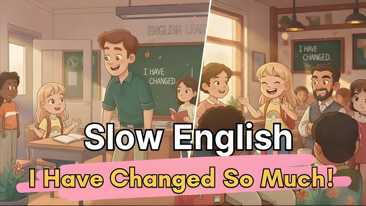 Master Present Perfect Tense through Story | I Have Changed