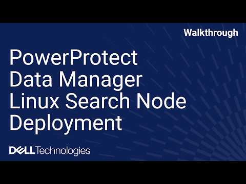 PowerProtect Data Manager 20.2: Linux Search Node Deployment