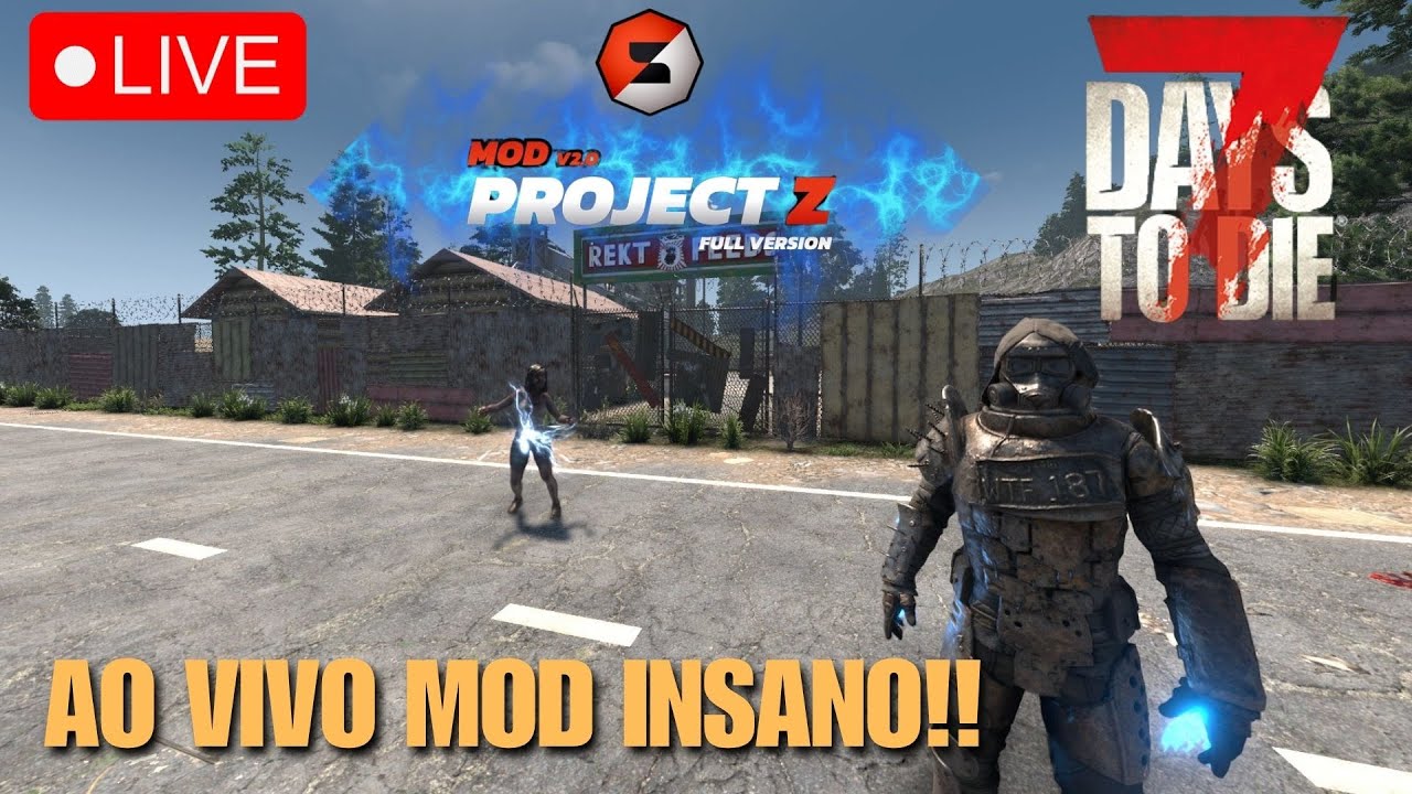 AO VIVO: 7 days to die !!! mod PROJECTZ!!!