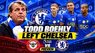 Brentford vs Chelsea Preview 🔥 | Todd Boehly LEAVES Chelsea?!