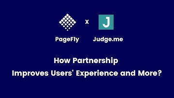 PageFly & Judge.me: How partnership improves users