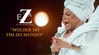 Elza Soares - Woman of the End of the World (Live)