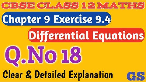 Chapter 9 - Exercise 9.4 (Q.No 18) Differential Equations | CBSE Class 12th Maths in Tamil - NCERT