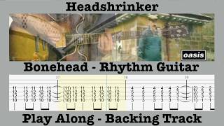Headshrinker - Oasis - Bonehead - Rhythm Guitar - Play Along Backing Track - Rolling Tab - Lesson