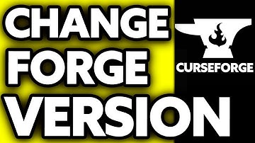 How To Change Forge Version Curseforge (2025)
