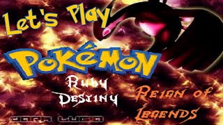 Pokemon Ruby Destiny - Reign of Legends - Introduction