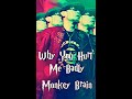 Why You Hurt Me Badly(Demo) By Monkey Brain