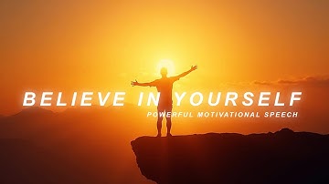 Believe in Yourself When No One Else Does | Powerful Motivational Speech