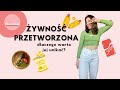 🍦 ŻYWNOŚĆ PRZETWORZONA 🍟 - co to jest, dlaczego nie warto jeść | ODCINEK PODCASTOWY 📼🎙 |