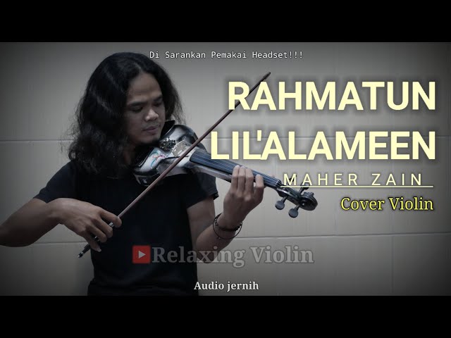 Instrumen Cover Violin // RAHMATUN LIL'ALAMEEN// Maher zain class=