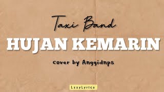 Hujan Kemarin - Taxi Band || Cover by @AnggiDnps