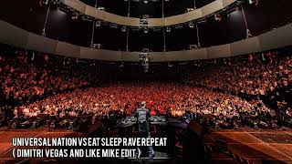 Universal Nation Vs Eat Sleep Rave Repeat ( Dimitri Vegas And Like Mike Edit)