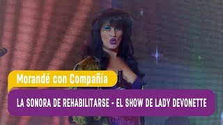 La Sonora De Rehabilitarse - El Show De Lady Devonette - Morandé Con Compañía 2017