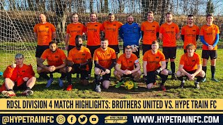 RDSL Division 4 Match Highlights (2021/22 Season) - Game 8: Brothers United vs. Hype Train FC
