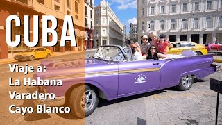 Viaje a CUBA 🇨🇺  Ruta y turismo por: La Habana, Varadero y Cayo Blanco con Iberostar.