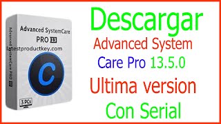 Descargar Advanced SystemCare Pro 13.5.0.269 + Activado Con Licencia ¡FULL En Español 2020!