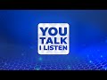 You talk, I listen Program - JUNE 3, 2024