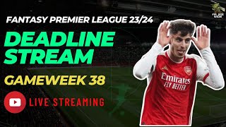 🔥FPL Jedi Show - GW38 Deadline Stream | The Final Push! | Fantasy Premier League | FPL