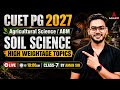 CUET PG 2027 | CUET PG Agriculture Science/ABM Soil Science #7 | CUET PG Soil Science | By Aman Sir