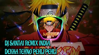 Dj Remix india Dekha tehno pehli pehli