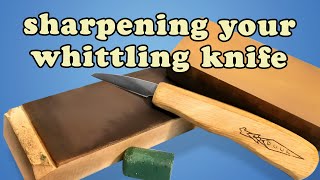 How to Sharpen Your Whittling and Wood Carving Knives (Stones, Leather Strops, and Sandpaper)