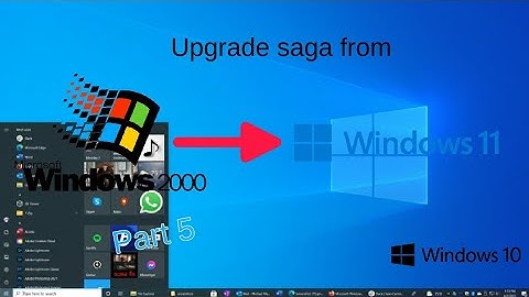 Upgrade Saga from Windows 2000 to Windows 11 Part 5 (Windows 10)