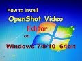 How to Install OpenShot Video Editor on Windows 7/8/10 64bit