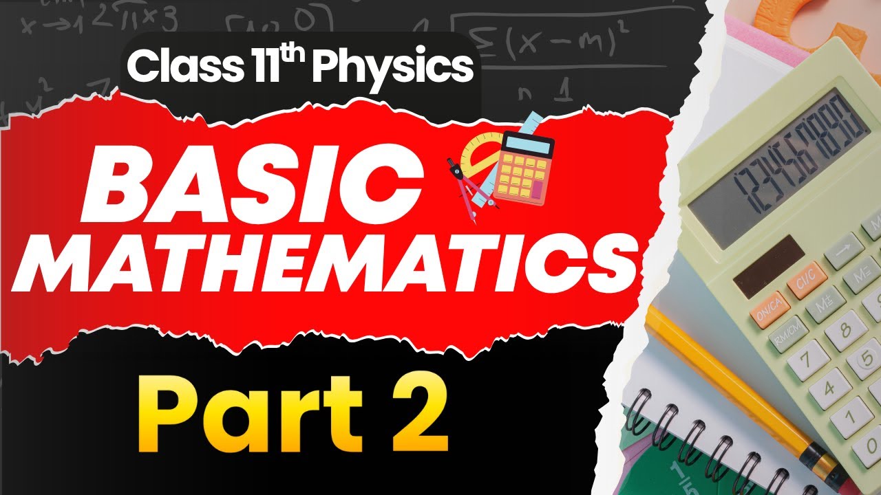 JEE 2027 Course | Physics | Basic Maths used in physics Part 2 - YouTube