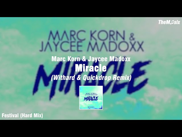 Marc Korn & Jaycee Madoxx  - Miracle (Withard & Quickdrop Remix) class=