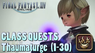 Final Fantasy 14 Class & Job Quests  |  Thaumaturge (1-30)