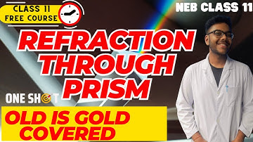 Class 11 Refraction Through Prism | Relation of Refractive index and Minimum Deviation | NEB EXAM 🚀